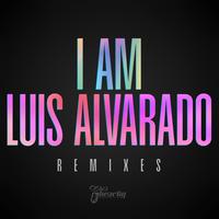 I Am (Luis Alvarado Reconstruction Edit)