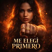 “Me Elegí Primero”