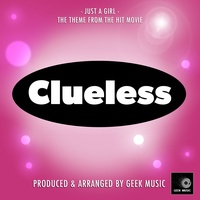 Just A Girl (From "Clueless")