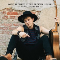 We Will Never Die (feat. Kody Redwing and The Broken Hearts) (Cut 1)