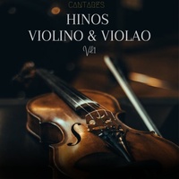 Hino 208 - Conserva a Paz, Ó Minha Alma (Violino & Violao)