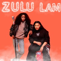 Zulu Lam (feat. Thatohatsi & Tracy)