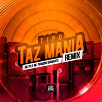 Tipo Taz Mania (Remix)