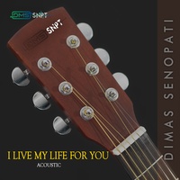 I Live My Life for You - Acoustic