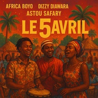 Le 05 Avril - Africa Boyo feat Dizzy Diawara, Astou Safary
