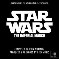 The Imperial March (From "Star Wars: Episode V - The Empire Strikes Back")