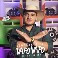 Sequência de Vapo Vapo - Remix Paredão