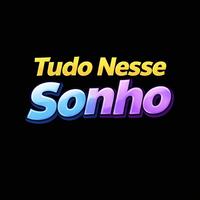 Tudo Nesse Sonho