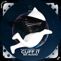CUFF IT - 8D Audio