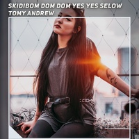 Skidibom Dom Dom Yes Yes Selow (Remastered 2023)