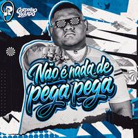 Não É Nada de Pega Pega