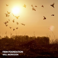 Firm Foundation (He Won't) - Acoustic