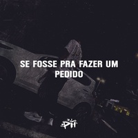 Se Fosse pra Fazer um Pedido