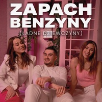 ZAPACH BENZYNY (Ładne Dziewczyny)