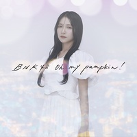 Oh my pumpkin! - BNK48 ver.