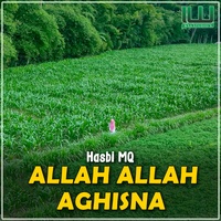 Allah Allah Aghisna