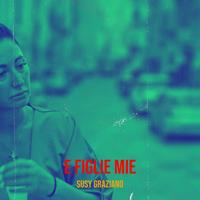 E Figlie Mie