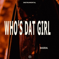 Who's dat Girl - ayrastarrr who's dat girl instrumental