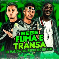 Bebe, Fuma e Transa