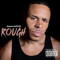 Aaron Glitch - Rough