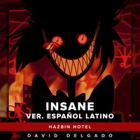 Insane (From "Hazbin Hotel") - Spanish Cover