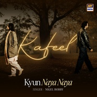 Kyun Naya Naya (From "Kafeel")