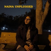 Naina Unplugged