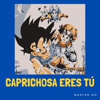 Caprichosa Eres Tú