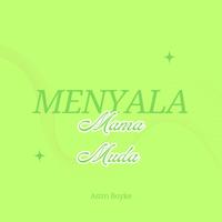 Menyala Mama Muda