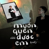 Muốn Quên Được Em - Short Version