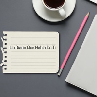 Un Diario Que Habla de Ti