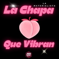 La Chapa Que Vibran