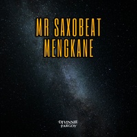 MR SAXOBEAT MENGKANE