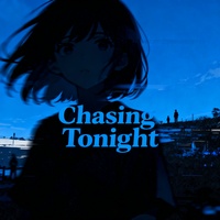 Chasing Tonight(Slowed)(剪辑版)