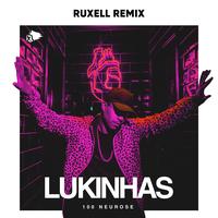 100 Neurose - Ruxell Remix