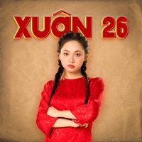 Xuân 26 - Short Version 1