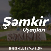 Şəmkir Uşaqları