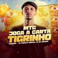 MTG - Solta a Carta Tigrinho