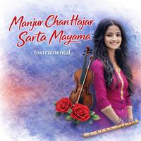 Manjur Chan Hajar Sarta Mayama (Instrumental Version)