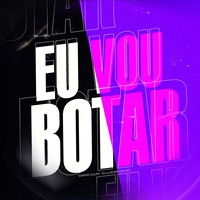 Eu Vou Botar (MTG)