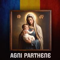Agni parthene (Pe tine te fericim)