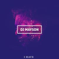 I Have