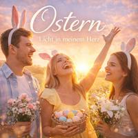 Ostern Licht in meinem Herz