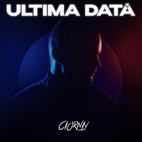 Ultima dată