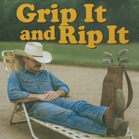 Grip It and Rip It