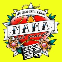 Mama hat gesagt - Gestört aber GeiL Remix