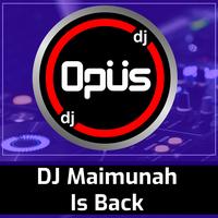 Dj Maimunah Is Back