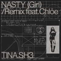 Nasty Girl Remix (feat. Chlöe)