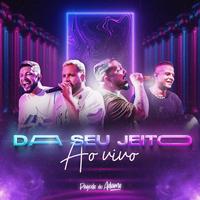 Dá Seu Jeito - Ao Vivo