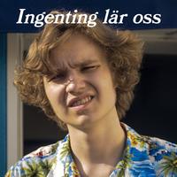 Ingenting lär oss